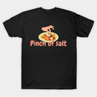 Pinch Of Salt T-Shirt